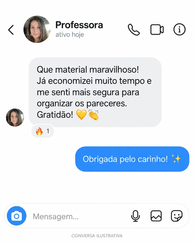 Conversa ilustrativa: Que material maravilhoso! Já economizei muito tempo e me senti mais segura para organizar os pareceres.